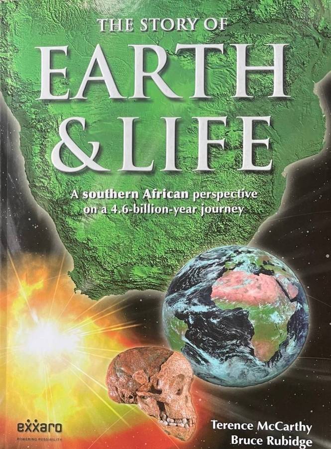 THE STORY OF EARTH & LIFE: A SOUTHERN AFRICAN PERSPECTIVE ON A 4.6 BILLION-YEAR JOURNEY