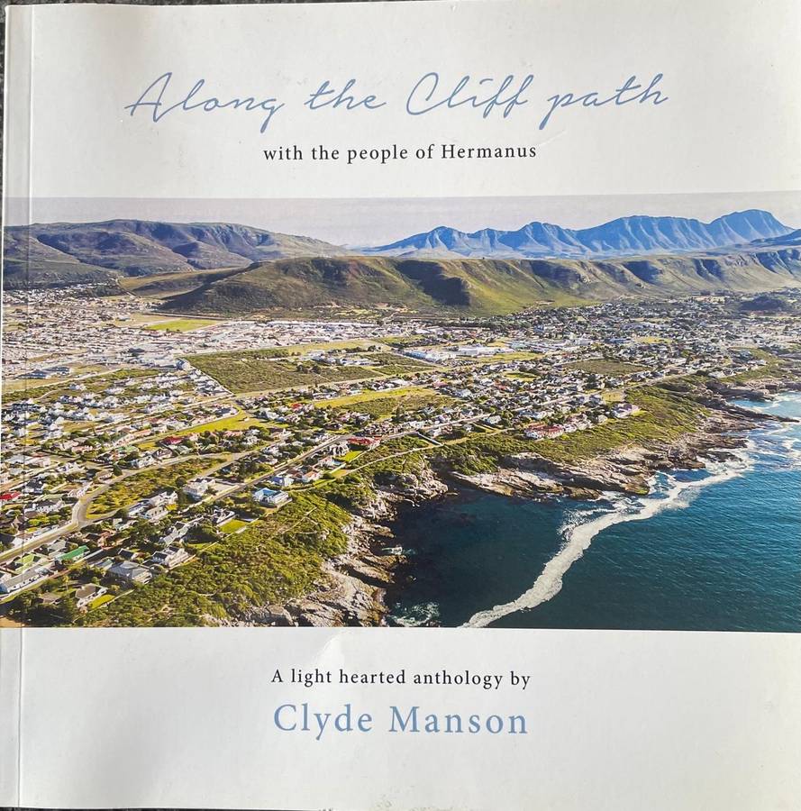 SIGNED! ALONG THE CLIFF PATH WITH THE PEOPLE OF HERMANUS BY CLYDE MANSON