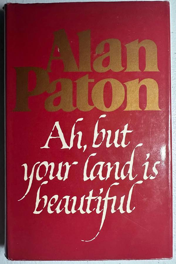 SIGNED AND INSCRIBED BY AUTHOR! AH, BUT YOUR LAND IS BEAUTIFUL BY ALAN PATON