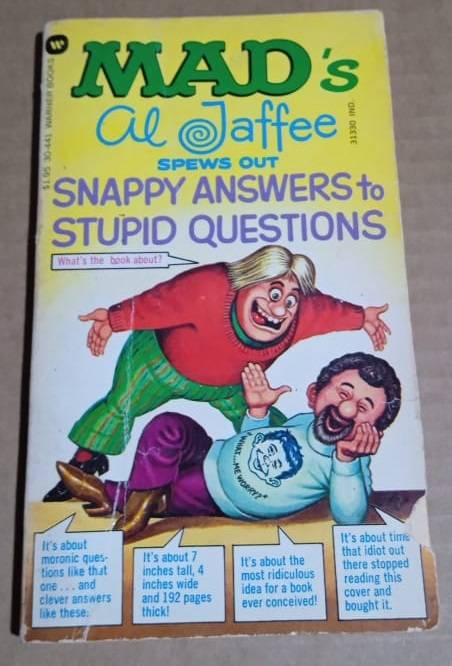MAD's Snappy Answers to Stupid Questions
