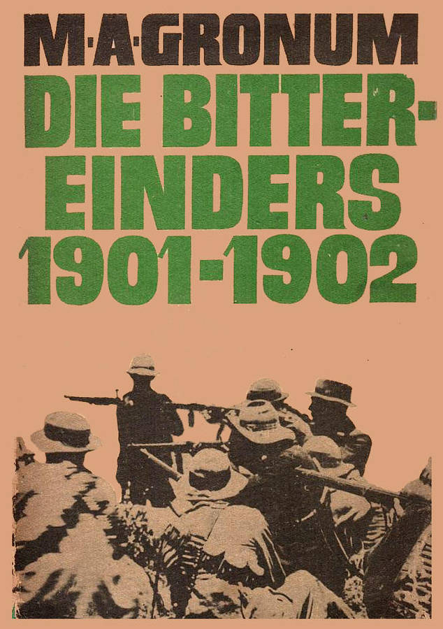 Die Bittereinders Junie 1901 - Mei 1902.