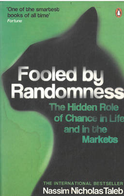Fooled by randomness. Nassim Taleb.