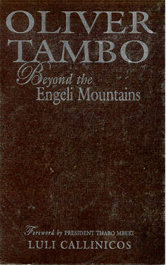 Oliver Tambo. Beyond the Engeli Mountains.