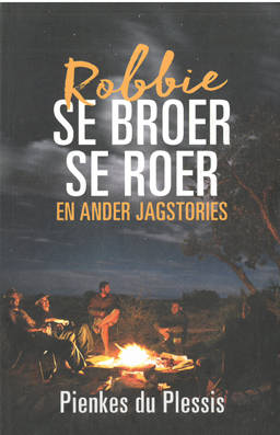 Robbie se broer se roer en ander jag stories.