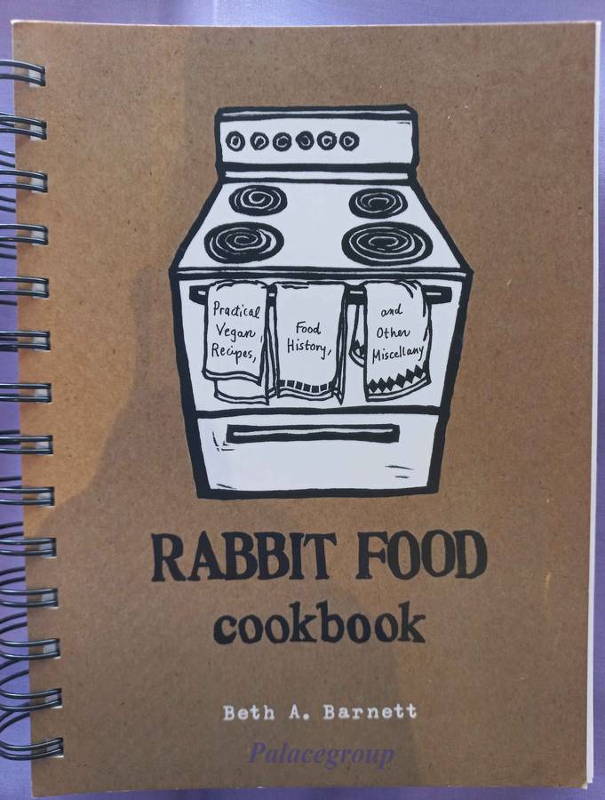 Rabbit Food Cookbook, Beth A. Barnett, +90 Vegan Recipes,  224 Pg, Paper Back