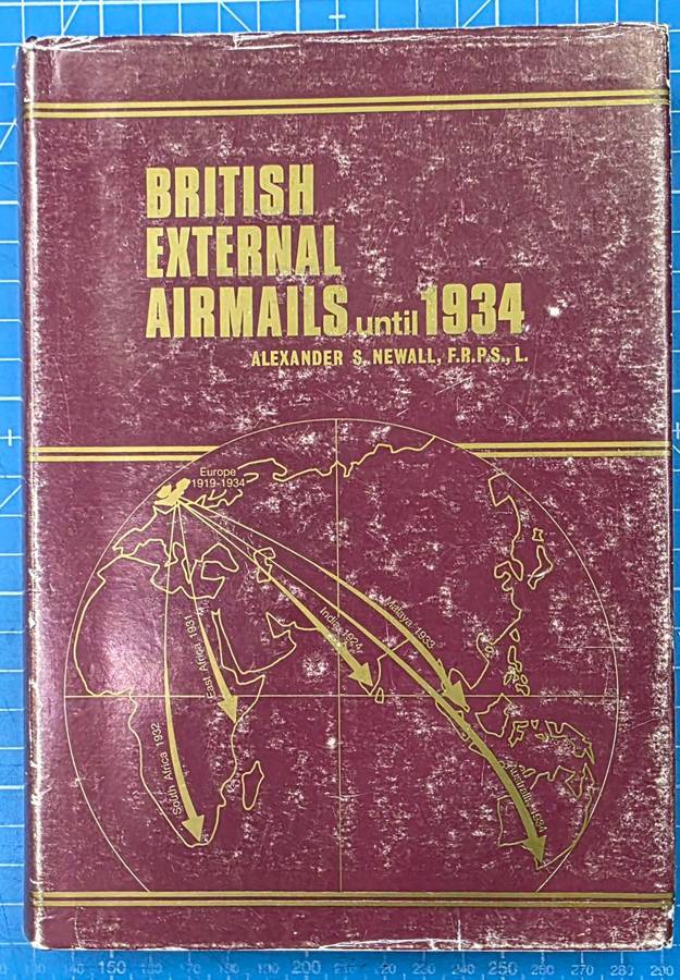 Philatelic Book: British External Airmails until 1934 by Alexander S Newall