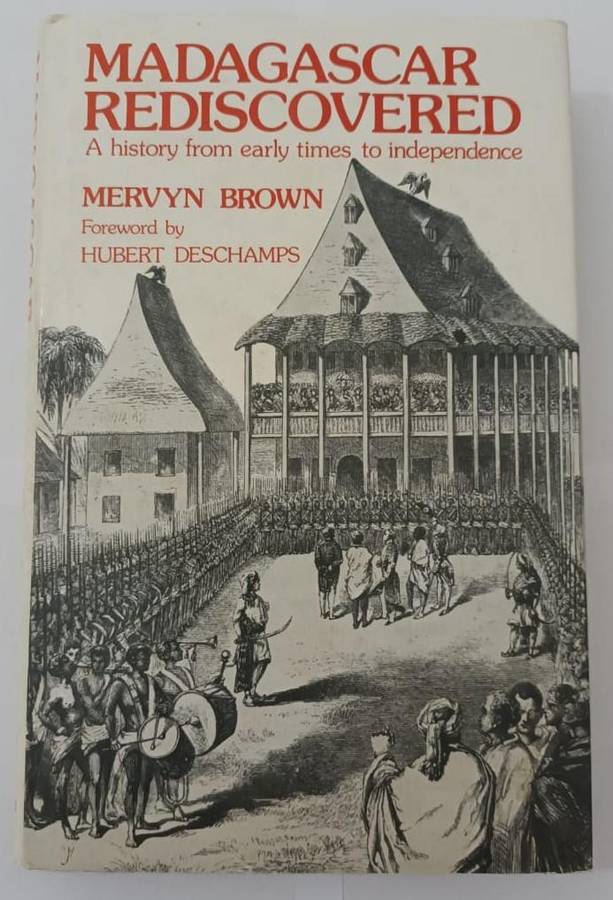 Madagascar Rediscovered: A History from Early Times to Independence