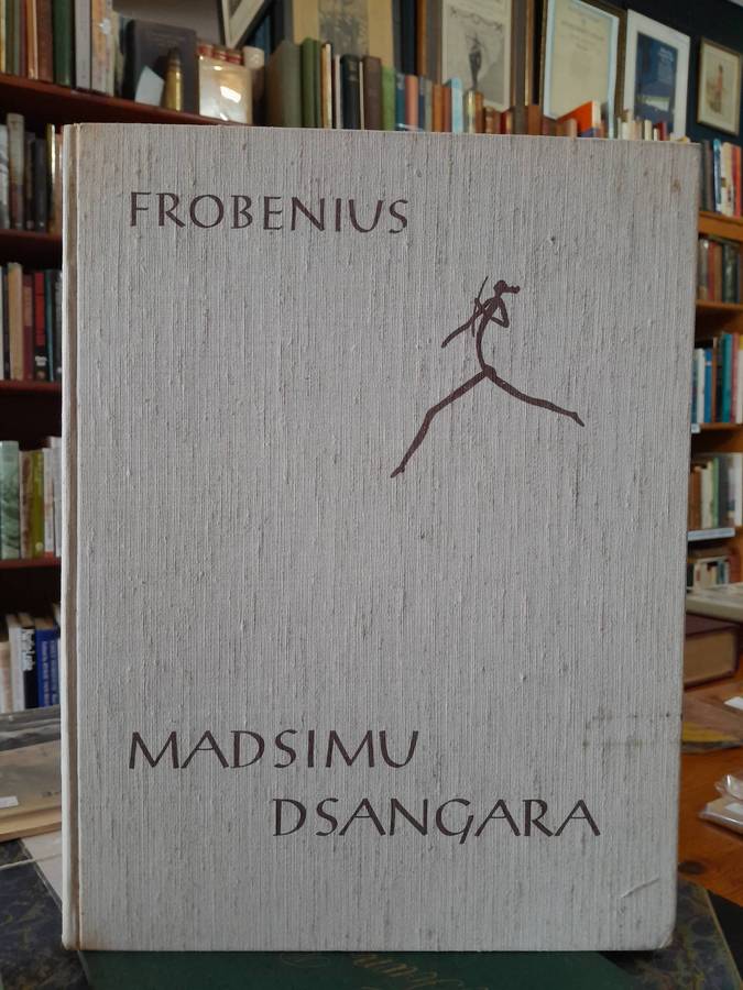 Madsimu Dsangara  Südafrikanische Felsbilderchronik  By Leo Frobenius