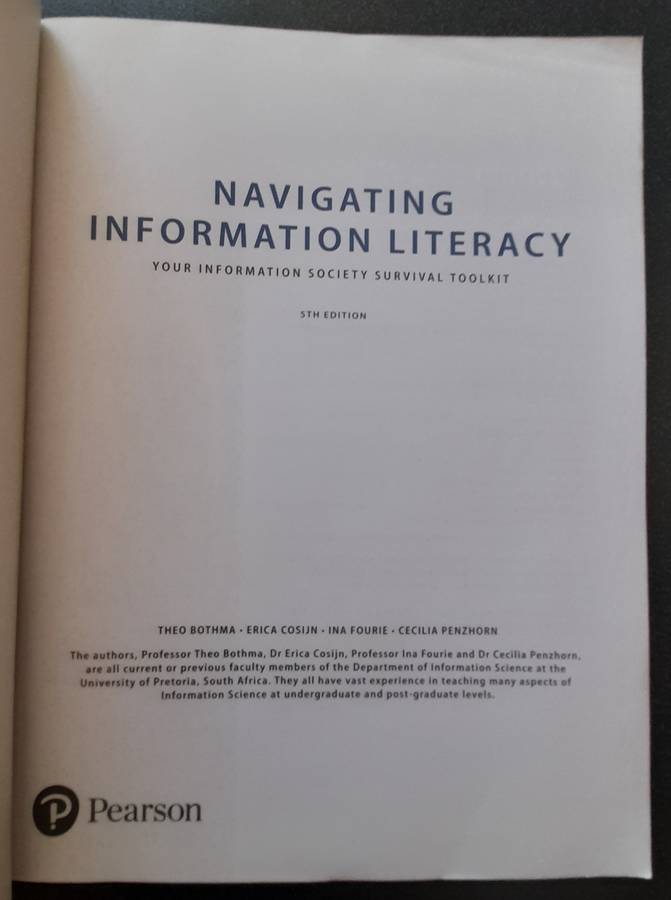 Navigating Information Literacy, T Bothma, E Cosijn, I Fourie, C Penzhorn 2017, 5th Edition Pearson
