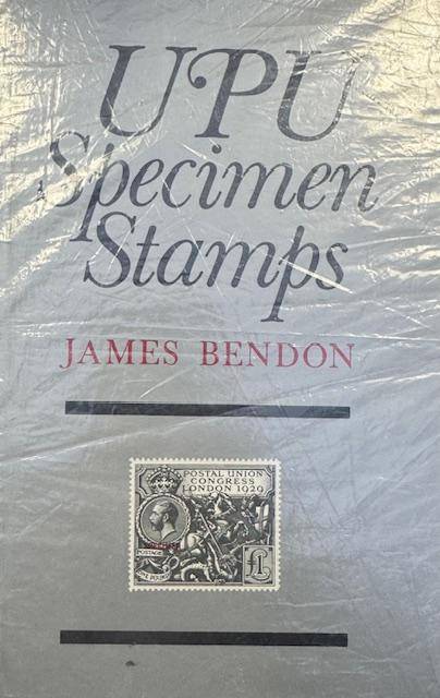 UPU SPECIMEN STAMPS BY BENDON  SUPERB REFERENCE WORK