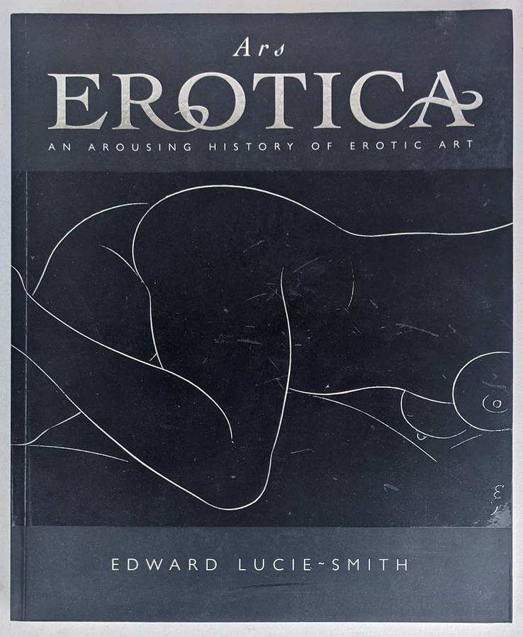 Ars Erotica - An Arousing History of Erotic Art