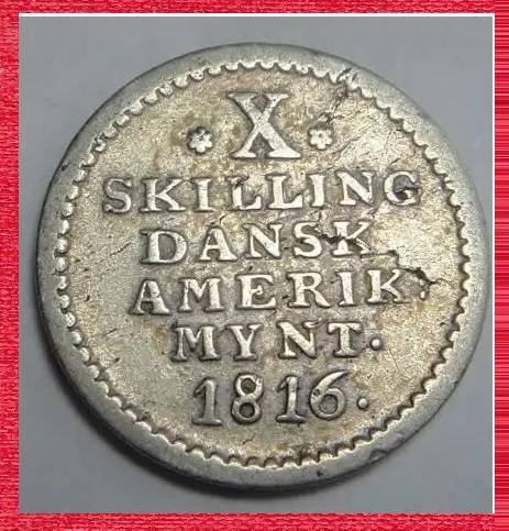 Danish West Indies, Silver 10 Skilling of 1816 (Scarce)