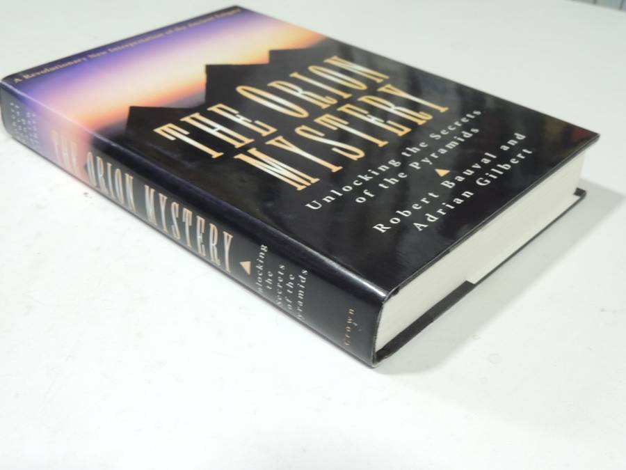 The Orion Mystery: Unlocking The Secrets Of The Pyramids - Robert Bauval & Adrian Gilbert