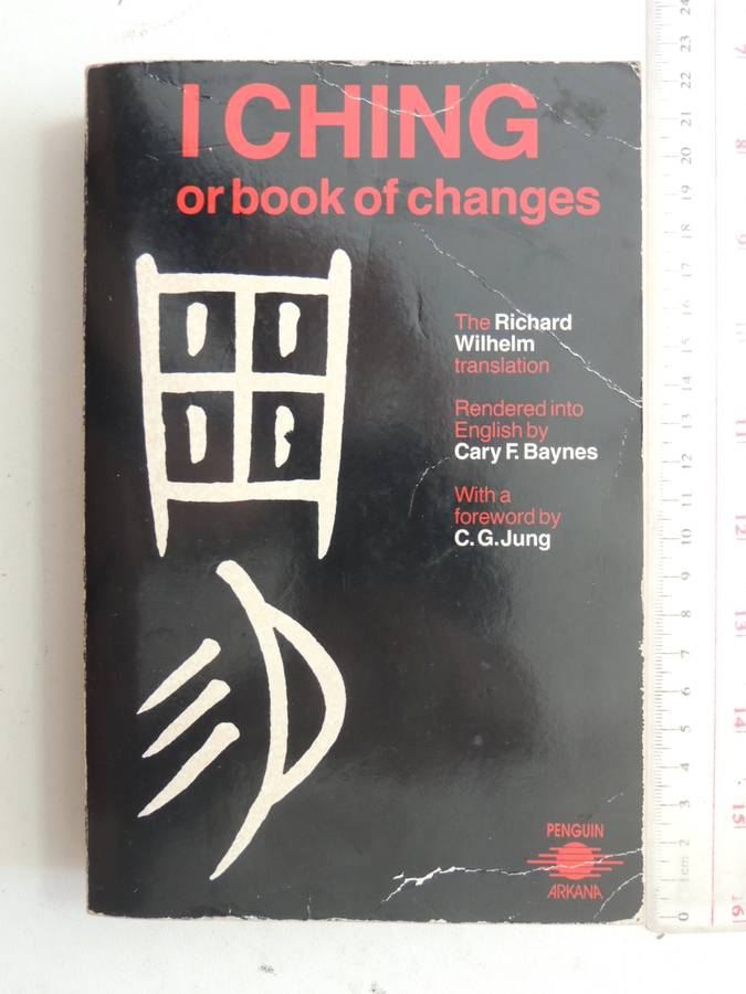 I Ching Or Book Of Changes (Richard Wilhelm Translation)- trans. Into English Cary F. Baynes
