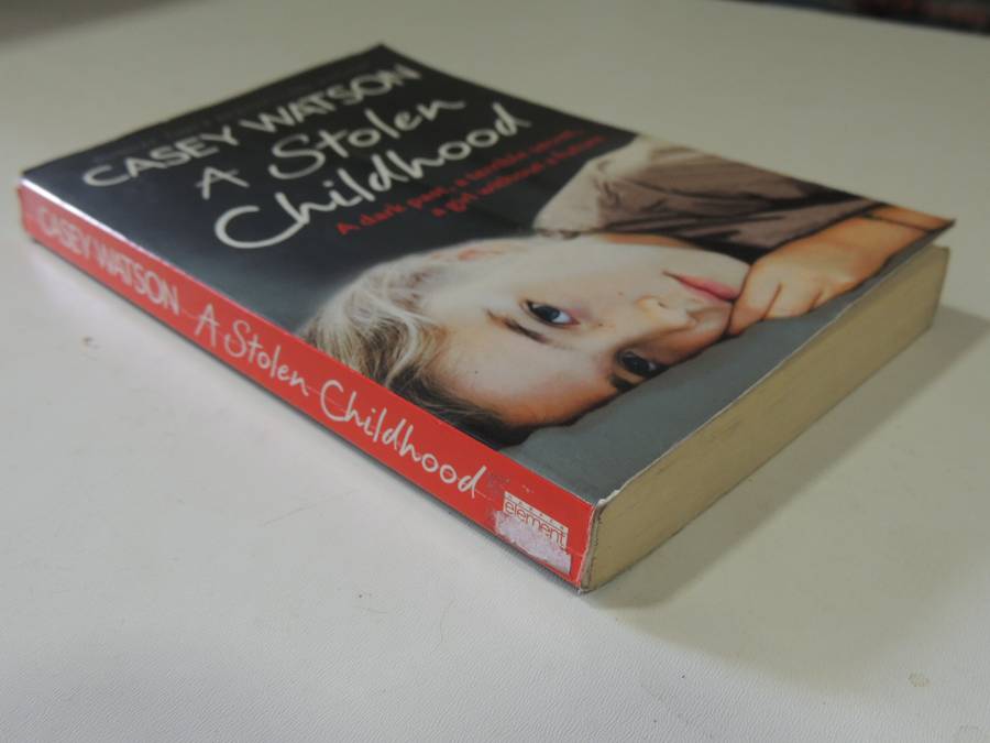 A Stolen Childhood - Casey Watson