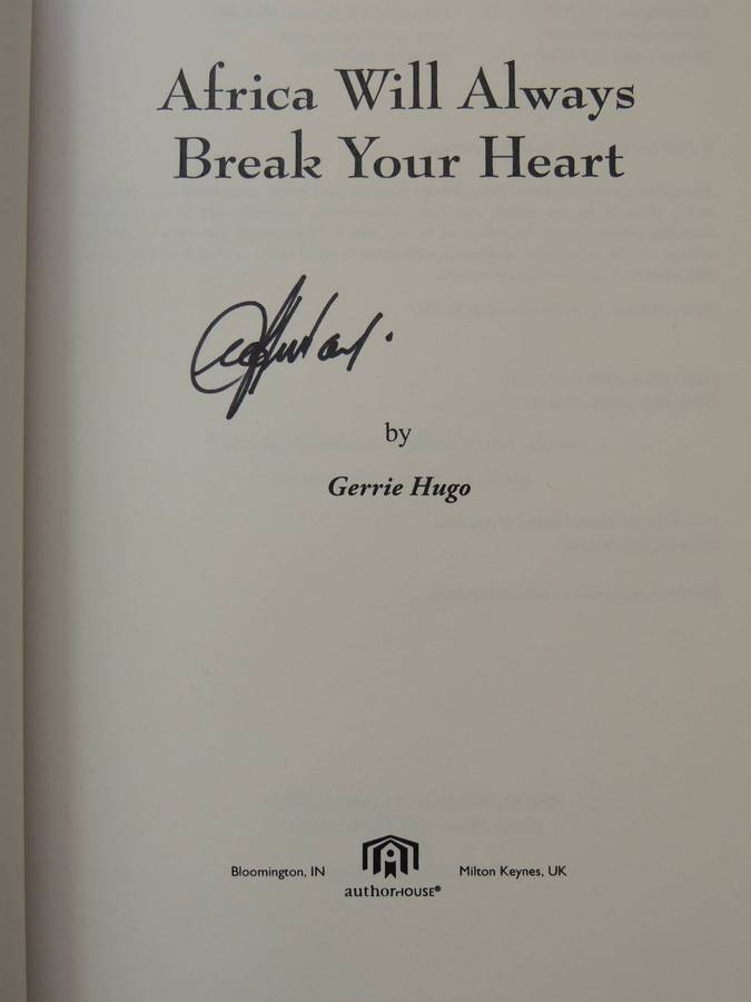 Africa Will Always Break Your Heart  - Gerrie Hugo     (Scarce)