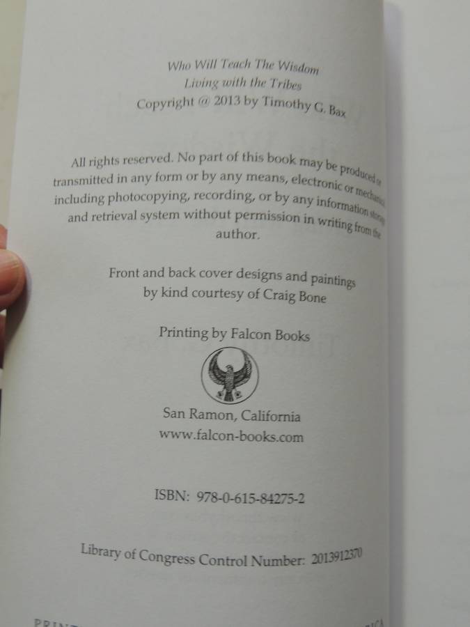 Who Will Teach The Wisdom - Living With The Tribes (Inscribed) Timothy G. Bax