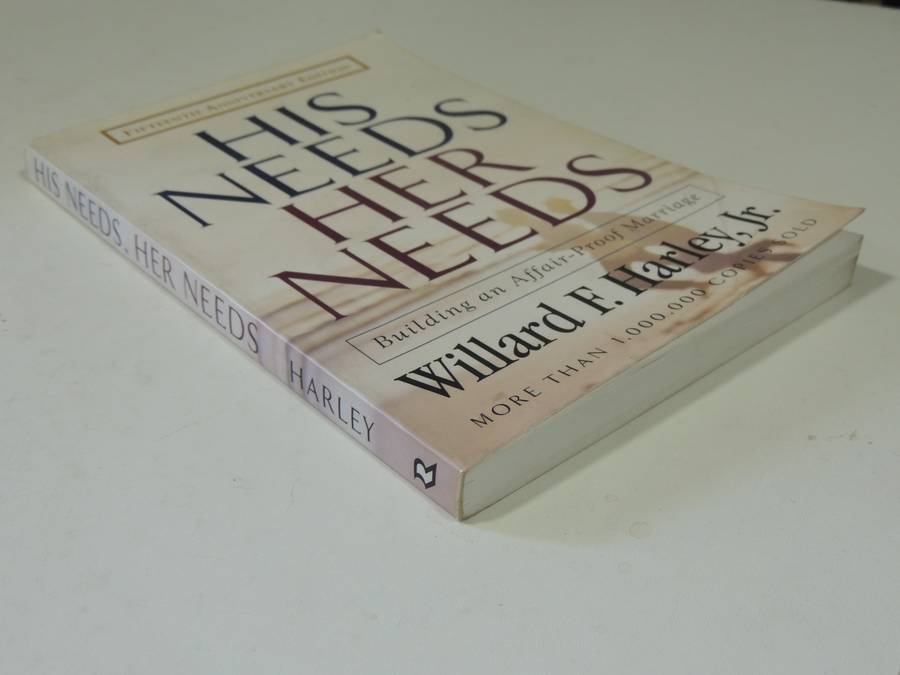 His Needs Her Needs: Building An Affair-Proof Marriage- Willard F. Harley, Jr.