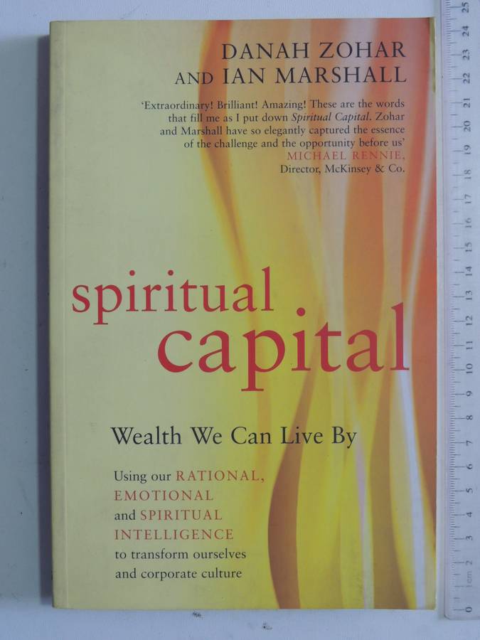 Spiritual Capital: Wealth We Can Live By - Danah Zohar & Ian Marshall