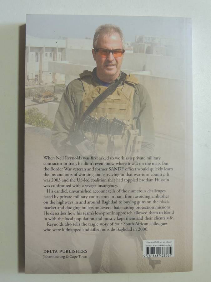 In The Kill Zone: Surviving As A Private Military Contractor In Iraq - Neil Reynolds