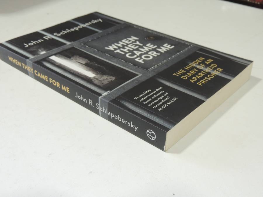 When They Came For Me: The Hidden Diary Of An Apartheid Prisoner - John R. Schlapobersky