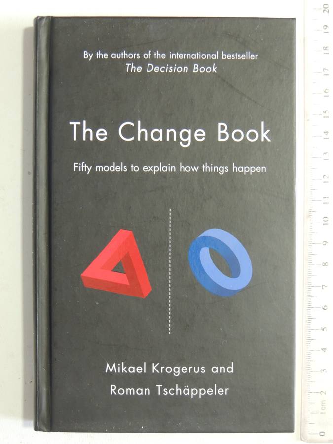 The Change Book: Fifty Models To Explain How Things Happen - Mikael Krogerus & Roman Tschappeler