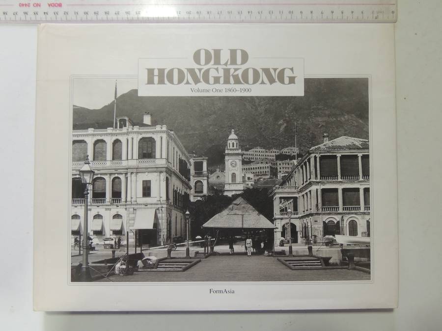 Old Hong Kong (Volume One 1860-1900 - Trea Wilshire