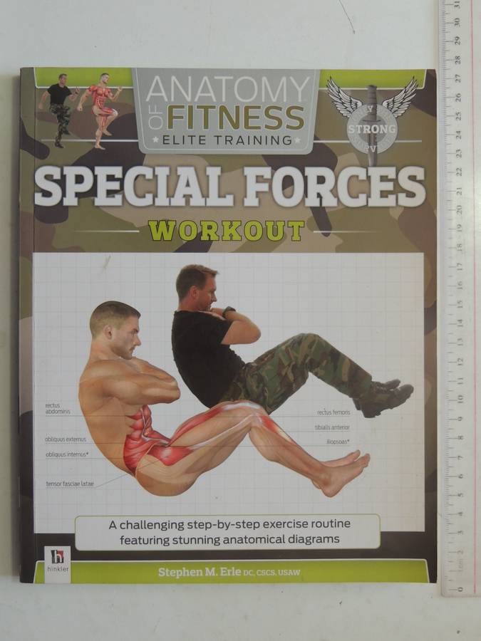 Anatomy Of Fitness Elite Training: Special Forces Workout- Stephen M. Erle