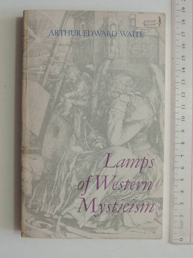 Lamps of Western Mysticism - Arthur Edward Waite