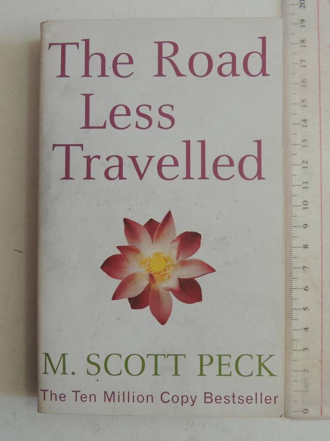 The Road Less Travelled, A New Psychology of Love,Traditional Values & Spiritual GrowthM Scott Peck