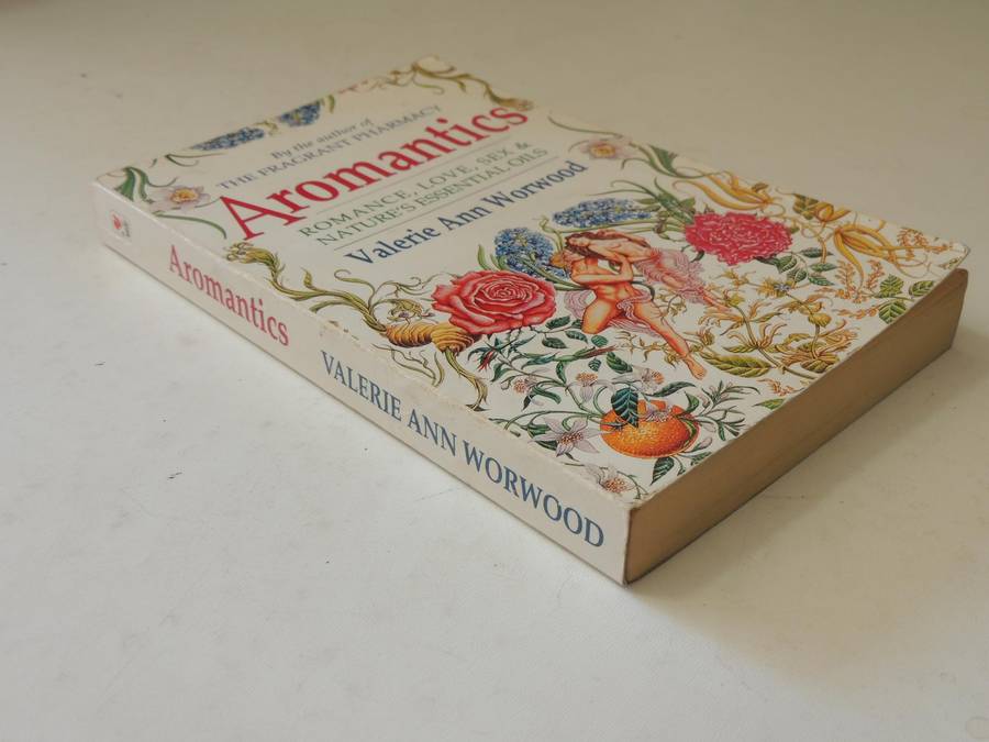 Aromatics: Romance, Love, Sex & Nature's Essential Oil- Valerie Ann Worwood
