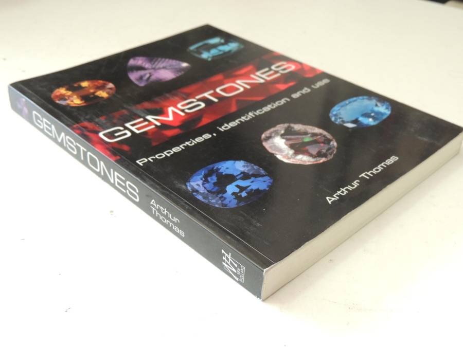 Gemstones: Properties, Identification And Use - Arthur Thomas