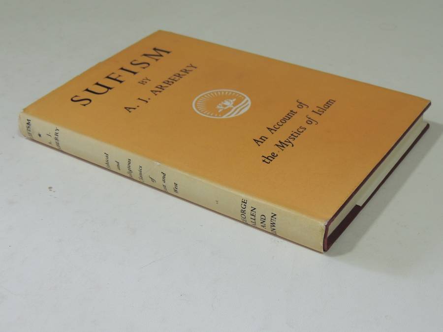 Sufism: An Account Of The Mystics Of Islam - A.J. Arberry
