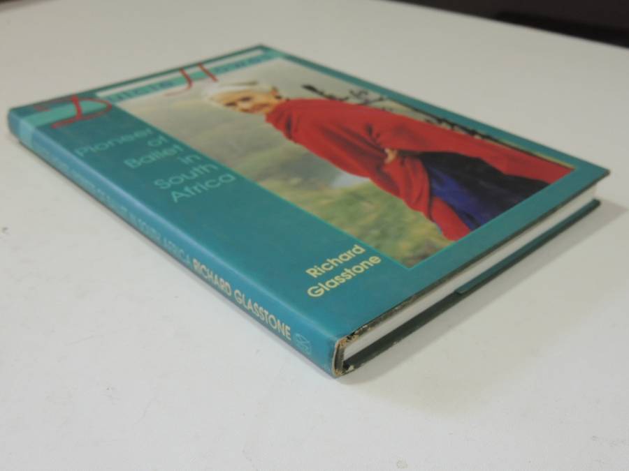 Dulcie Howes - Pioneer of Ballet in South Africa - Richard Glasstone