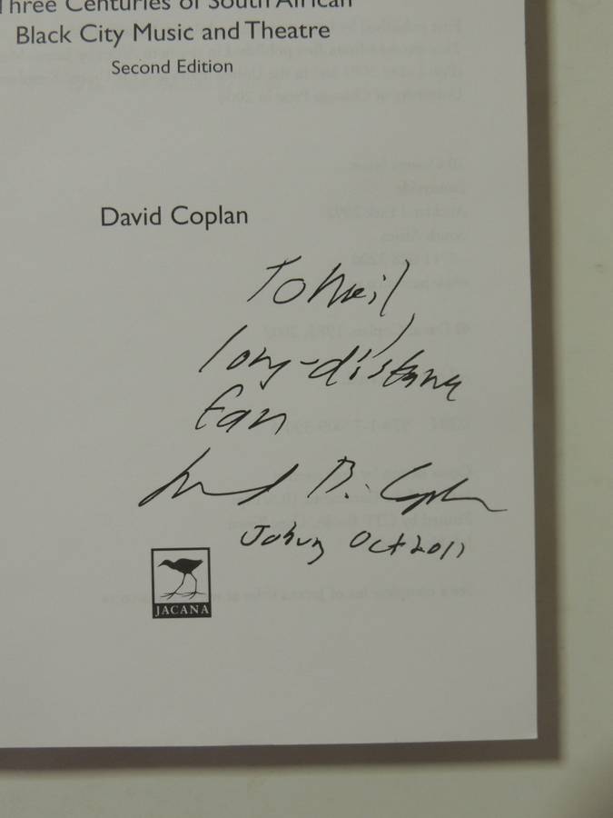In Township Tonight!:3 Centuries Of South African Black City Music & Theatre David Coplan Inscribed
