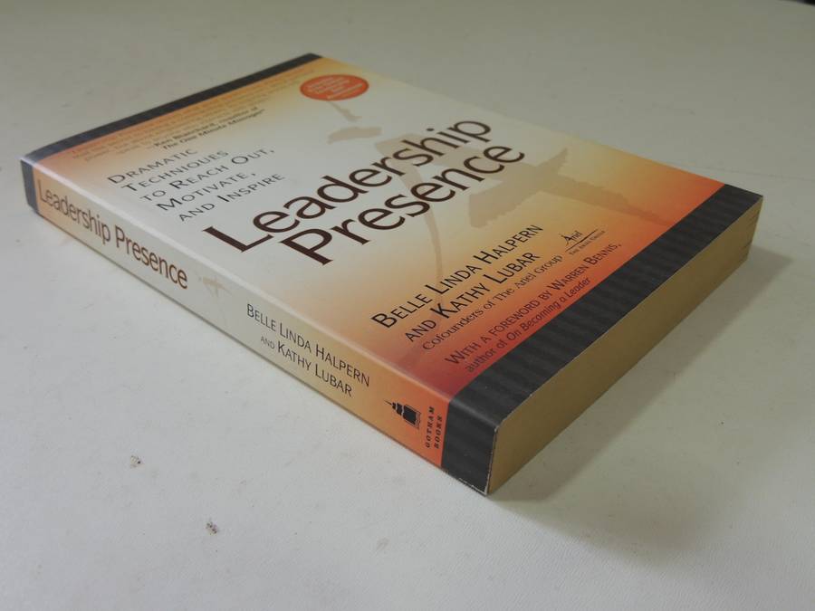 Leadership Presence: Dramatic Techniques To Reach Out, Motivate & Inspire - Belle Linda Halpern, KL