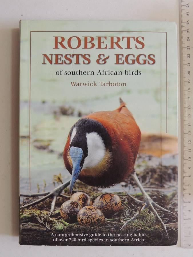 Roberts Nests & Eggs of Southern African Birds - Warwick Tarboton