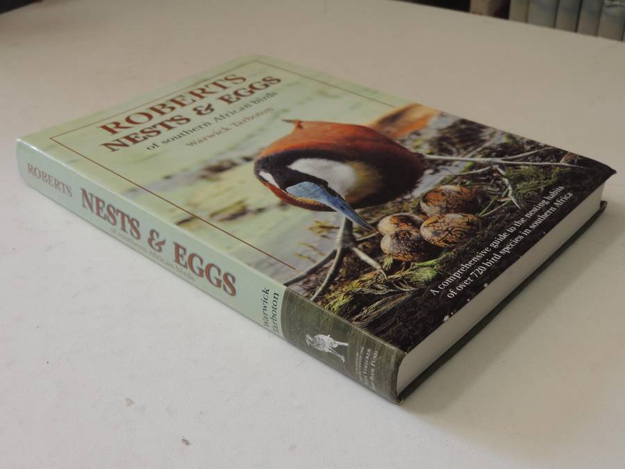 Roberts Nests & Eggs of Southern African Birds - Warwick Tarboton