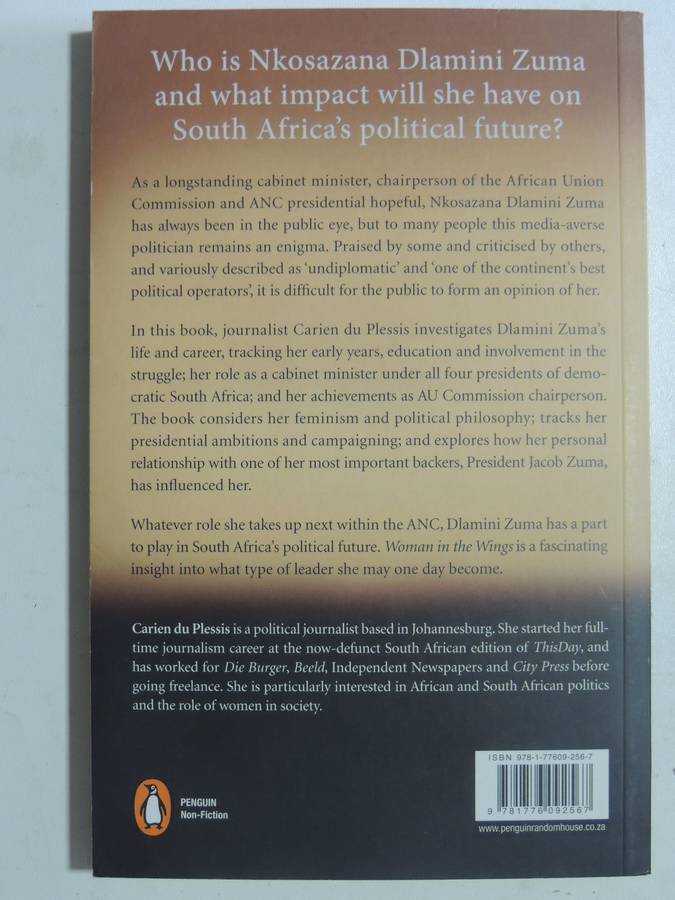 Woman In The Wings: Nkosazana Dlamini Zuma And The Race For The Presidency - Carien Du Plessis