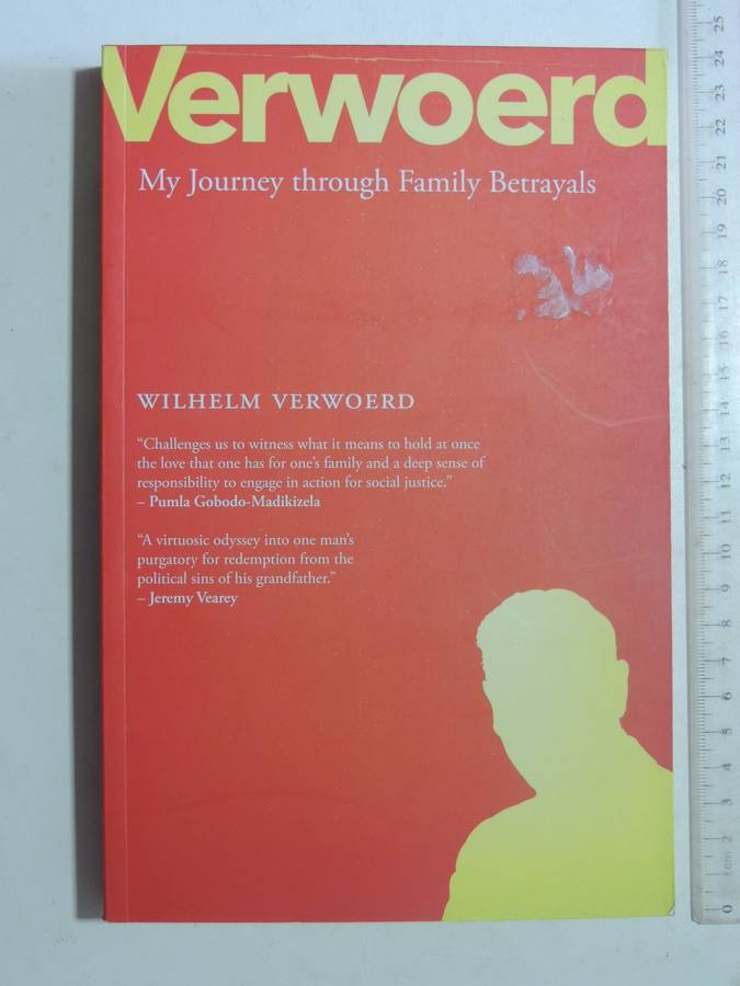 Verwoed: My Journey Through Family Betrayals - Wilhem Verwoed