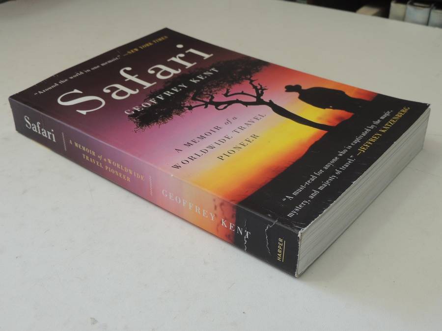 Safari: A Memoir Of A Worldwide Travel Pioneer- Geoffrey Kent