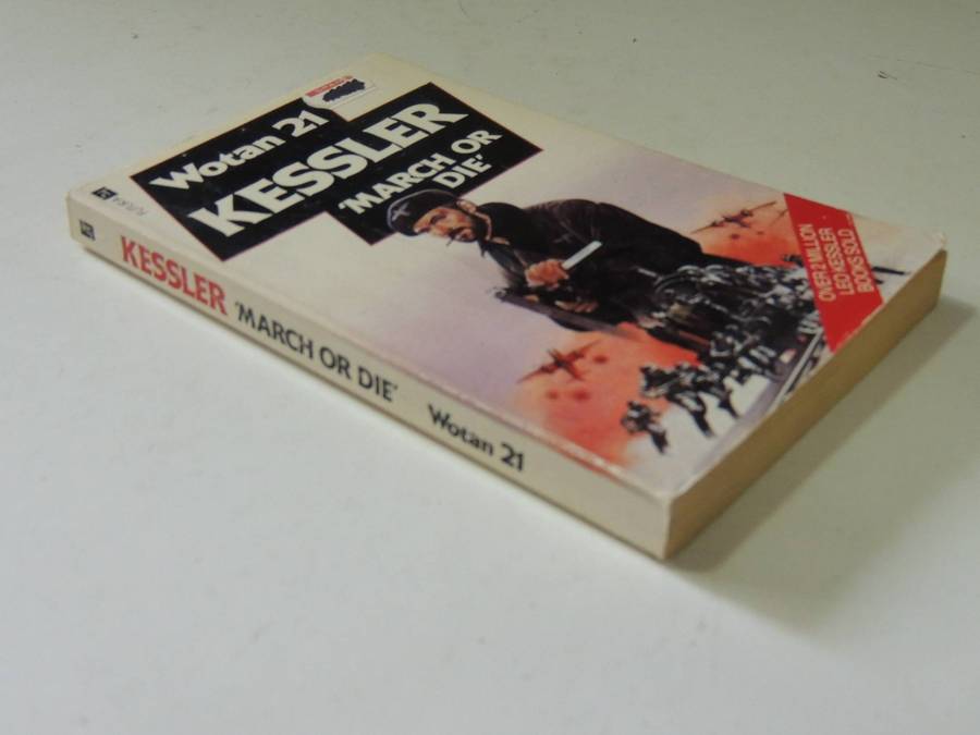 March Or Die- Leo Kessler (pseudonym of Charles Whiting)