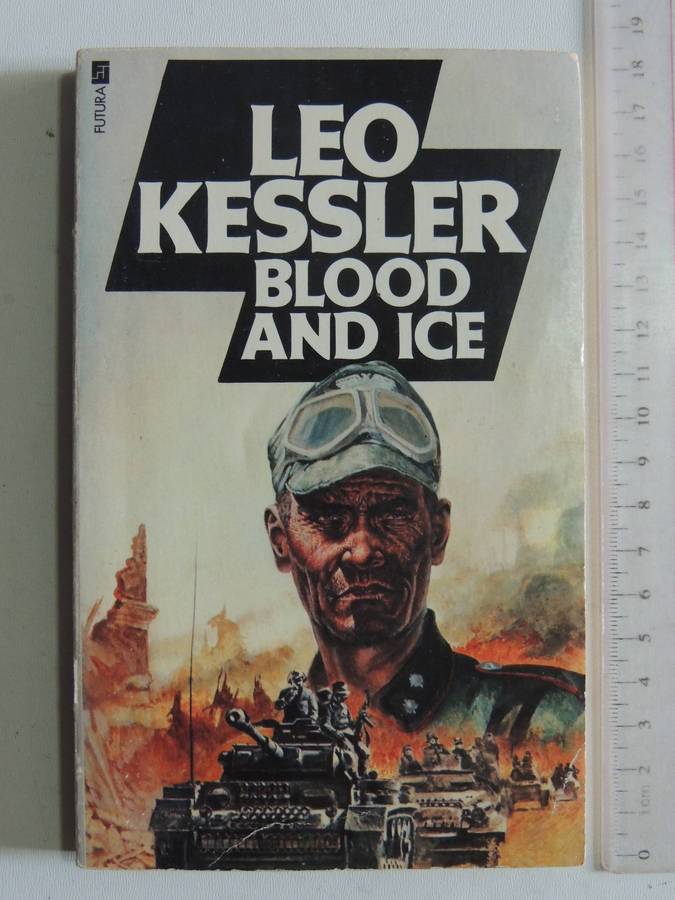 Blood And Ice-  Leo Kessler (pseudonym of Charles Whiting)