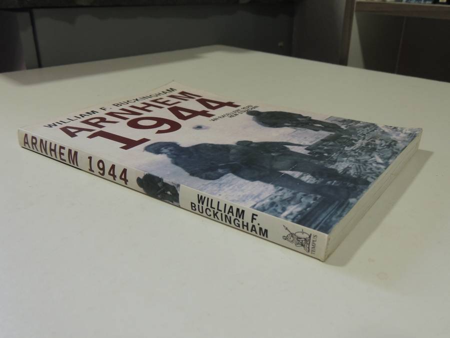 Arnheim 1944 - William F. Buckingham