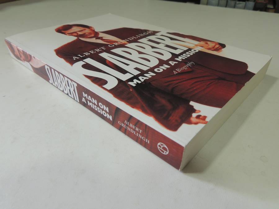 Slabbert: Man On A Mission - Albert Grundlingh
