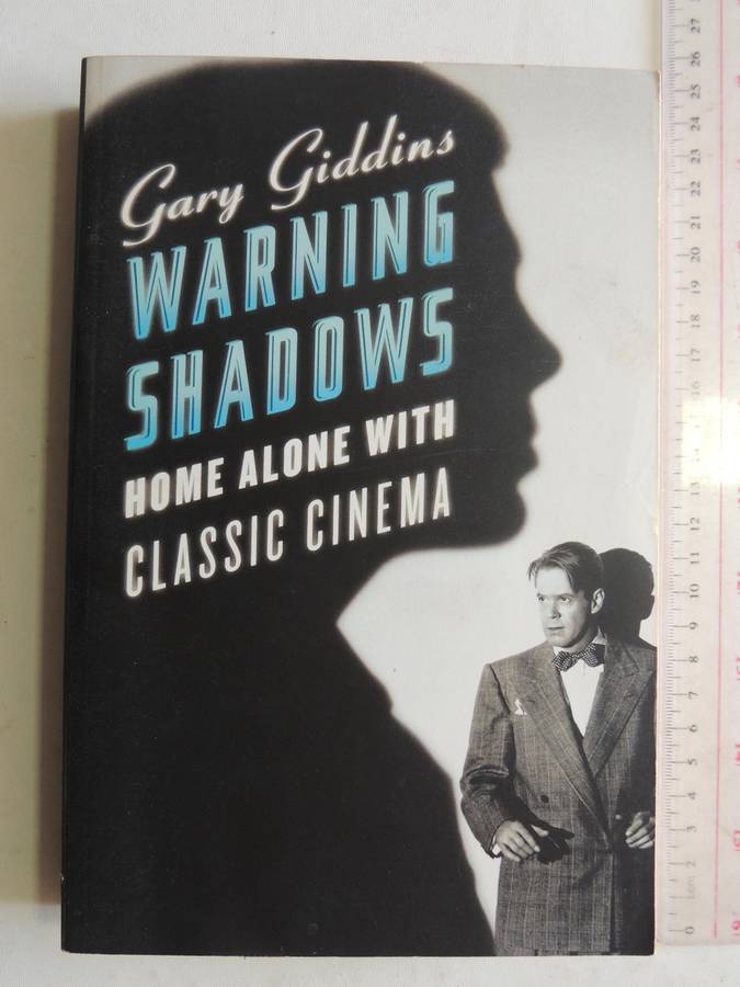 Warning Shadows: Home Alone With Classic Cinema- Gary Giddins