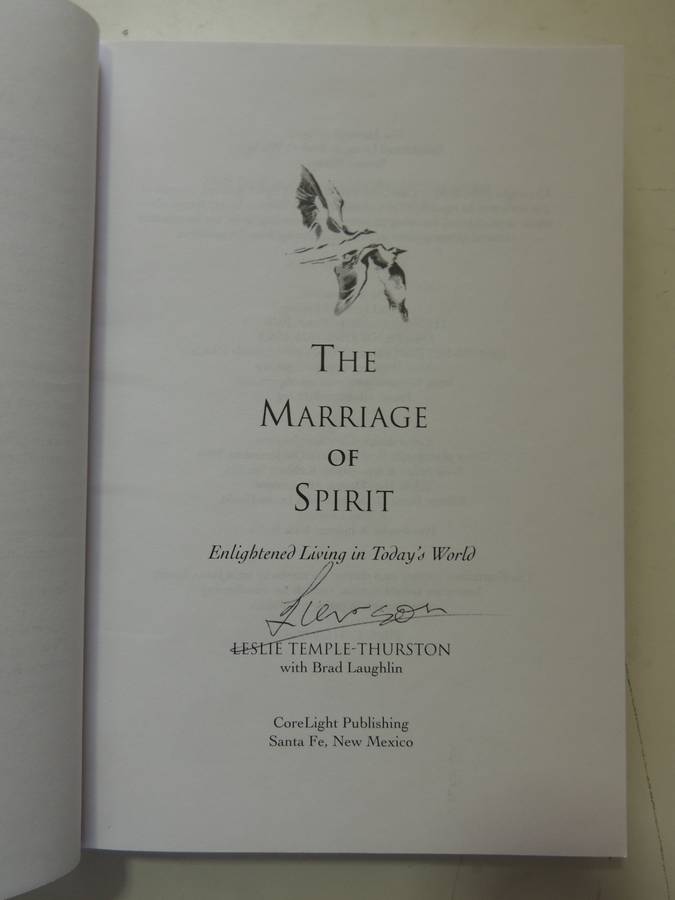 The Marriage of Spirit - Enlightened Living in Today`s World - Leslie Temple-Thurston    SIGNED