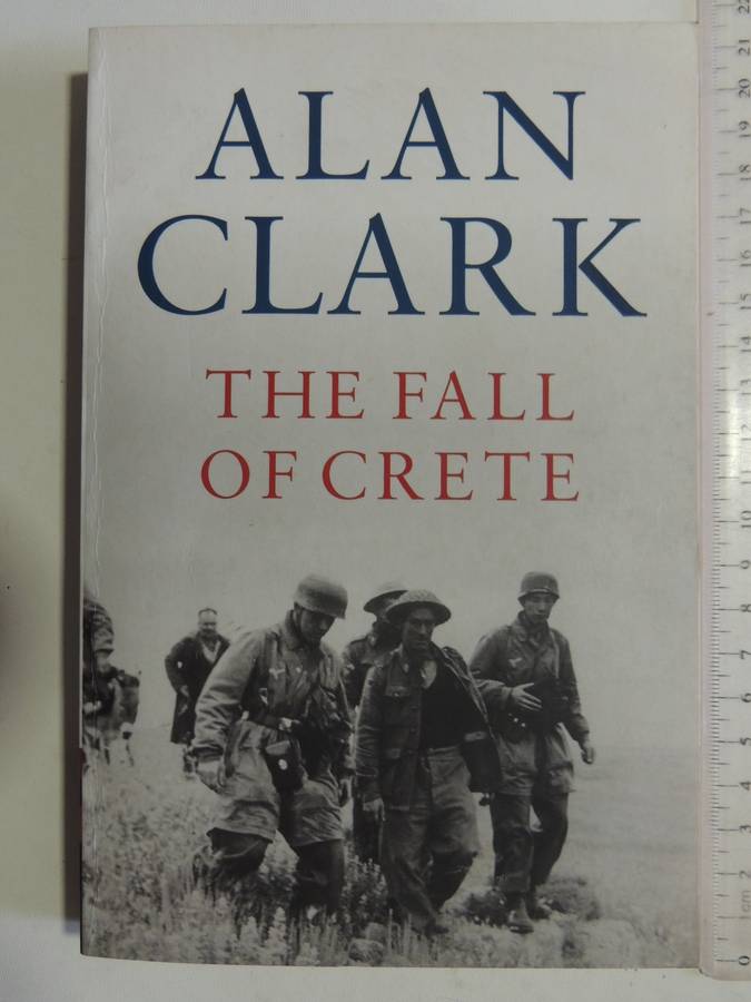 The Fall Of Crete - Alan Clark