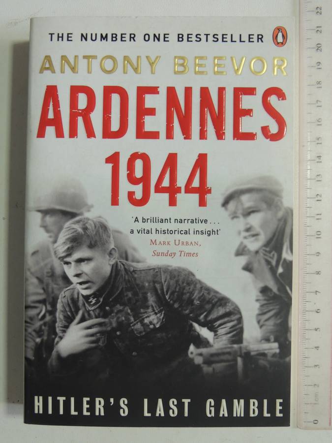 Ardennes 1944: Hitler's Last Gamble - Antony Beevor