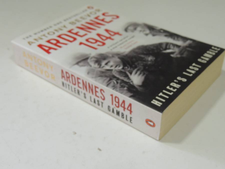 Ardennes 1944: Hitler's Last Gamble - Antony Beevor